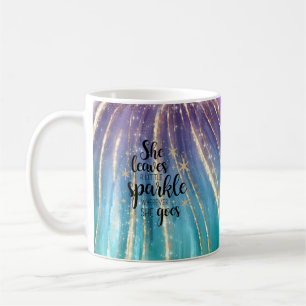 Caneca De Café Ela Deixa Um Pouco De Brilho Pinceladas & Brilho