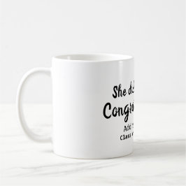 Caneca De Café Ela fez isso, parabéns, graduação.