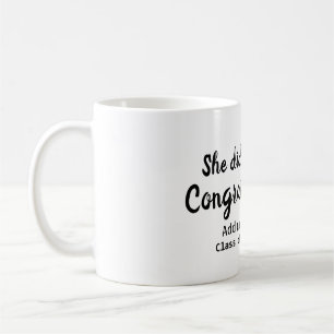 Caneca De Café Ela fez isso, parabéns, graduação.
