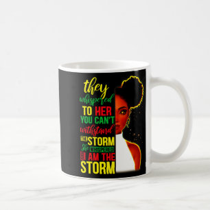 Caneca De Café Ela Sussurrou De Volta Eu Sou A Tempestade Históri