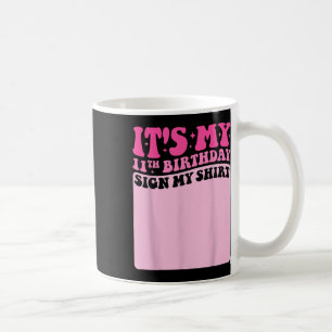 Caneca De Café Ele's Meu 11 Aniversário Assina Minha Camisa C