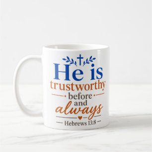 Caneca De Café Ele é Confiável Antes e Sempre Esperança Cristã