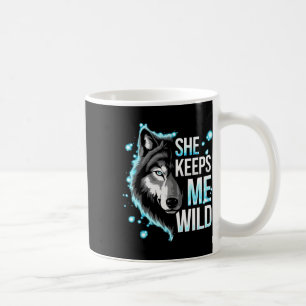 Caneca De Café Ele Me Mantém Seguro Ela Me Mantém Selvagem Tendên