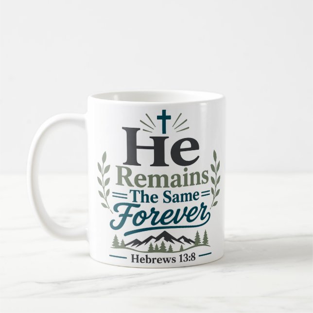 Caneca De Café Ele permanece o mesmo para sempre - Versículo Bíbl (Esquerda)