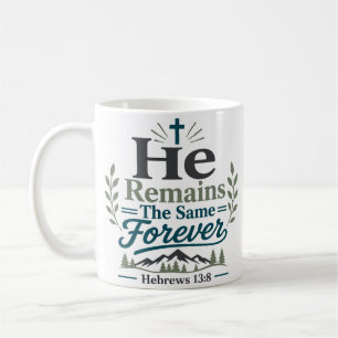 Caneca De Café Ele permanece o mesmo para sempre - Versículo da B