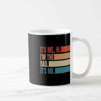 Caneca De Café Ele &# s Me Hi I&# m O Pai It&# s Me Pai