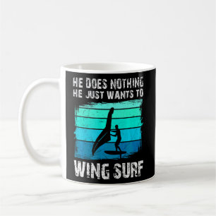 Caneca De Café Ele Só Quer Que O Surf Wing Wing Wing Esteja Incli