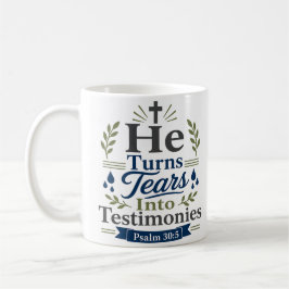 Caneca De Café Ele Transforma Lágrimas em Testemunhos Verso Inspi