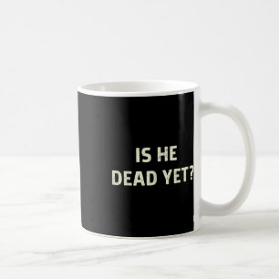 Caneca De Café Ele Vintage Morto Ainda Engraçado Dizendo Humor Es