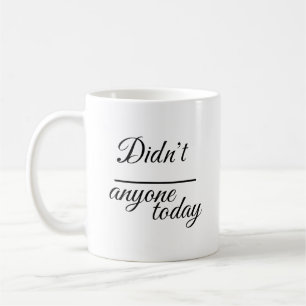 Caneca De Café Elegante "Ninguém hoje"   Tipografia de Roteiro 