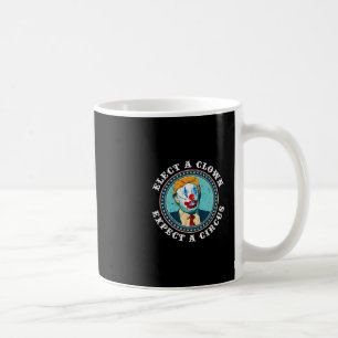 Caneca De Café Eleja Um Palhaço Espere Um T Shirt De Circo Anti-t
