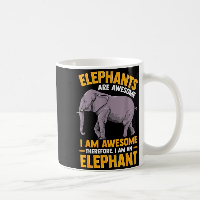 Caneca De Café Elephants Are Awesome I Am Awesome - Funny Elephan (Direita)