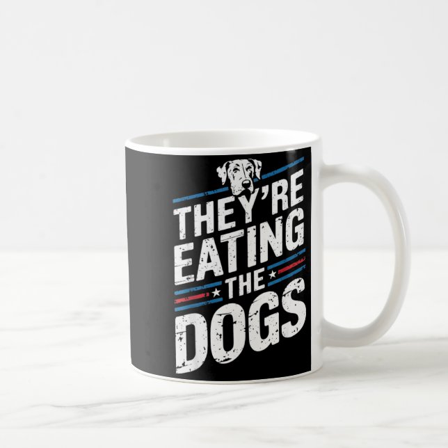 Caneca De Café Eles Estão Comendo Os Cães Citação Engraçada Para  (Direita)