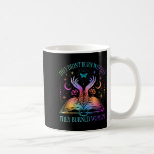 Caneca De Café Eles não queimaram bruxas que queimaram mulheres t