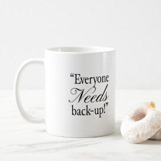 Caneca De Café Elliot Ness - Todo Mundo Precisa De Backup!