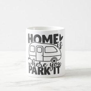Caneca De Café Em Casa É Onde Você Estaciona A Cota De Campanha