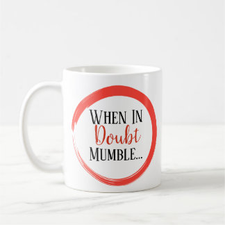 Caneca De Café Em caso de dúvida Mumble engraçado