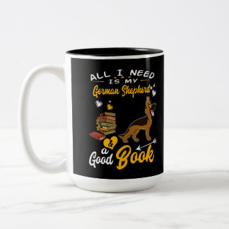 Caneca De Café Em Dois Tons 1 Tudo O Que Preciso É Do Meu German shepherd E Um
