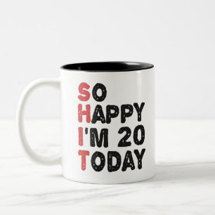 Caneca De Café Em Dois Tons 20 Aniversário Tão feliz que tenho 20 anos hoje,
