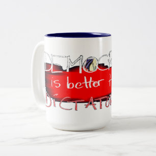 Caneca De Café Em Dois Tons A democracia é melhor do que a ditadura