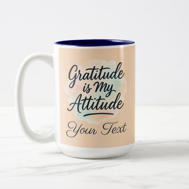 Caneca De Café Em Dois Tons A Gratidão É Personalizável Pela Minha Atitude Aqu (Esquerda)