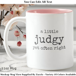 Caneca De Café Em Dois Tons A Little Judgy Yet Often Right Witty Cheeky Quote