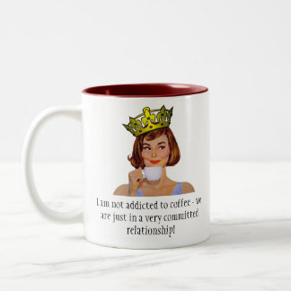 Caneca De Café Em Dois Tons A rainha do café - eu não sou viciado…