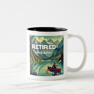 Caneca De Café Em Dois Tons A Vida Aposentada É Uma Boa Canoa Vermelha