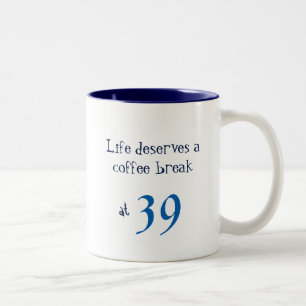 Caneca De Café Em Dois Tons A vida de aniversário merece um café azul