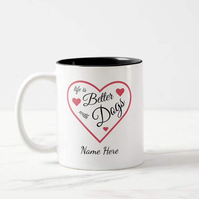 Caneca De Café Em Dois Tons a vida é melhor com cães Personalizado  (Esquerda)