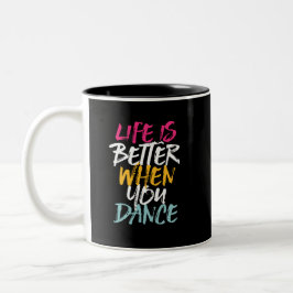 Caneca De Café Em Dois Tons A Vida É Melhor Quando Você Dança Dançarino Engraç