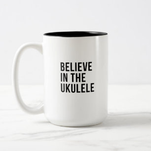 Caneca De Café Em Dois Tons Acredite no Ukelele