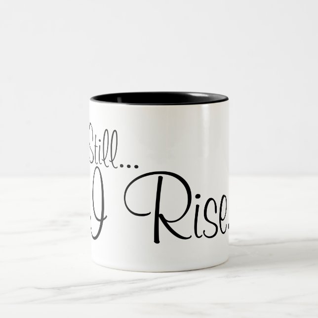 Caneca De Café Em Dois Tons "Ainda… Eu aumento do" design extravagante da pia (Centro)
