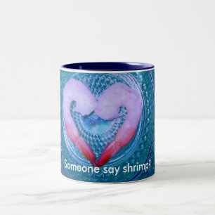 Caneca De Café Em Dois Tons Alguém Diga Shrimp