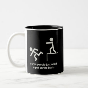 Caneca De Café Em Dois Tons Algumas Pessoas Precisam Apenas de um Tapinha nas 