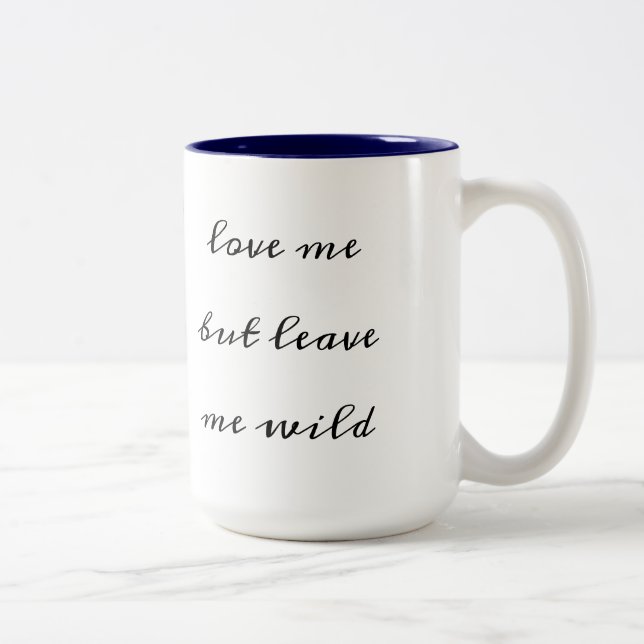 Caneca De Café Em Dois Tons "Ame-me, mas deixe-me selvagem" (Direita)
