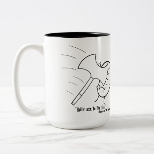 Caneca De Café Em Dois Tons "Aplique o Machado no Rosto" -o caminho do bárbaro