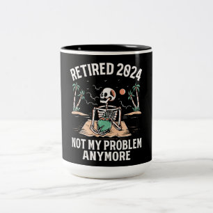 Caneca De Café Em Dois Tons Aposentado 2024 Não É Meu Problema Mais Retirada
