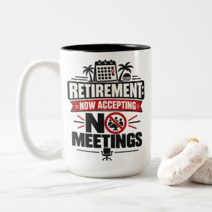 Caneca De Café Em Dois Tons Aposentadoria "APOSENTADORIA: AGORA NÃO ACEITANDO