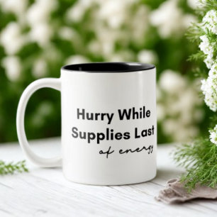 Caneca De Café Em Dois Tons Apresse-se enquanto fornece energia por último