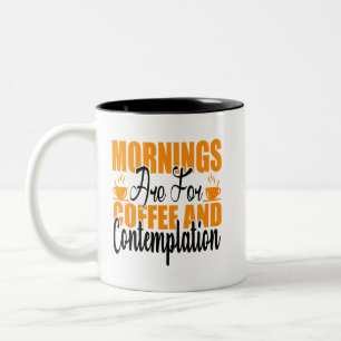Caneca De Café Em Dois Tons As Manhãs São Para Café E Contemplação