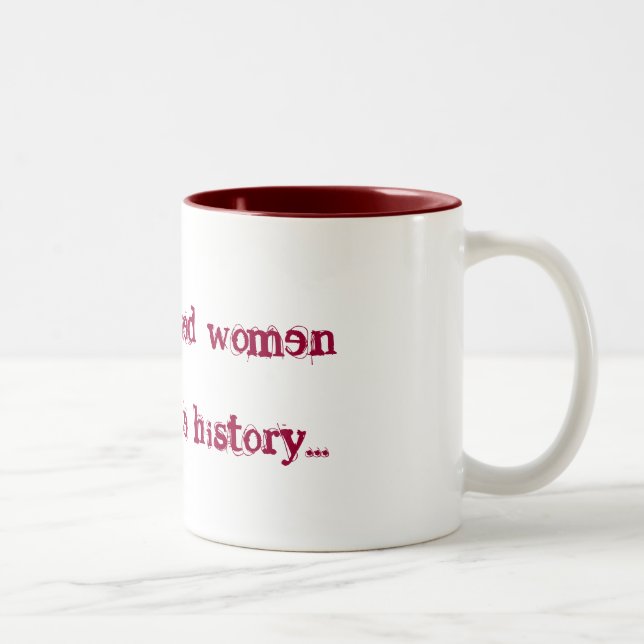 Caneca De Café Em Dois Tons As mulheres bem comportadas fazem raramente a (Direita)