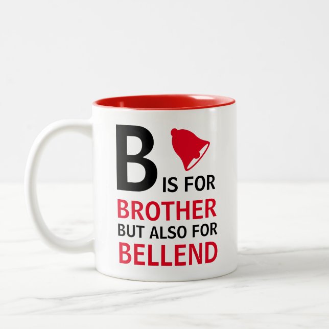Caneca De Café Em Dois Tons B é para Irmão, mas também para Bellend (Esquerda)
