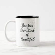 Be Your Own Kind of Beautiful – Minimalist Self Lo