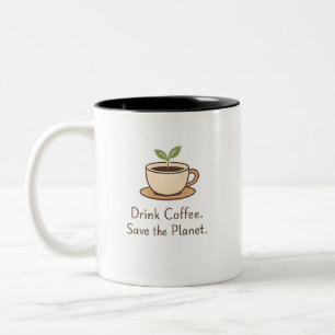 Caneca De Café Em Dois Tons Beba Café. Salve o Planeta. Café Eco Minimalista