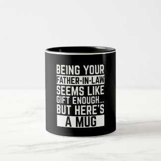 Caneca De Café Em Dois Tons Being Your Father-in-law Seems Like Gift Enough