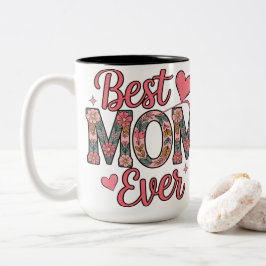Caneca De Café Em Dois Tons Best Mom Ever Floral Typography Mother’s Day Graph
