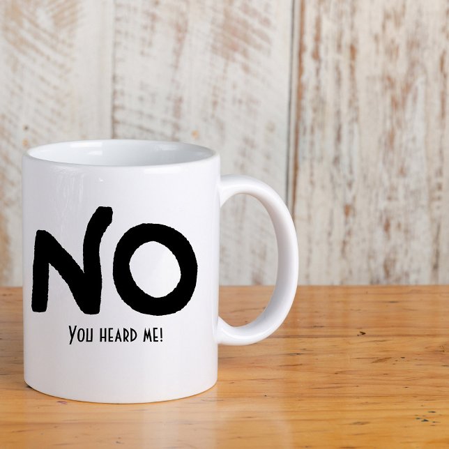 Caneca De Café Em Dois Tons Black Ink "No" and funny message (Criador carregado)