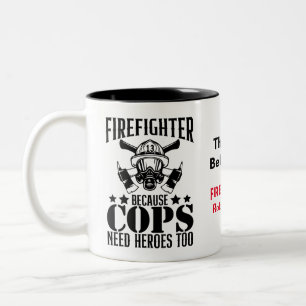 Caneca De Café Em Dois Tons Bombeiro, Porque Os Policiais Precisam De Heróis T