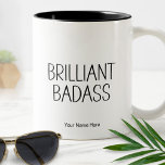 Caneca De Café Em Dois Tons Brilhante Badass Funny Citação Moderna<br><div class="desc">"Bastão Brilhante" Engraçado Citação Humorosa - Tipografia Negra e Branca. Texto pronto para personalizar com o nome desejado.</div>